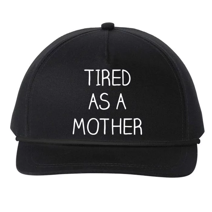 Tired As A Mother Cute Snapback Five-Panel Rope Hat