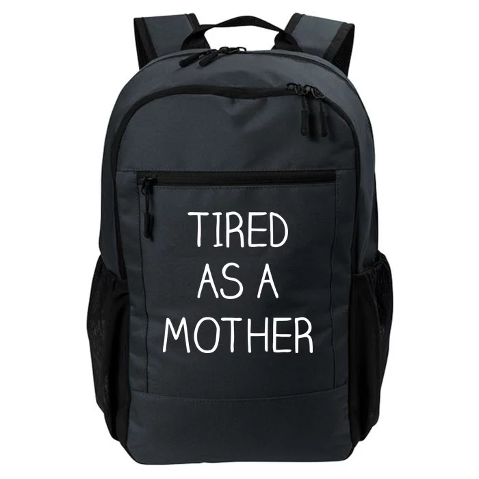 Tired As A Mother Cute Daily Commute Backpack