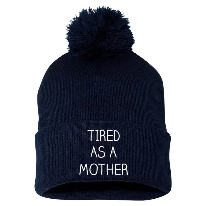 Tired As A Mother Cute Pom Pom 12in Knit Beanie