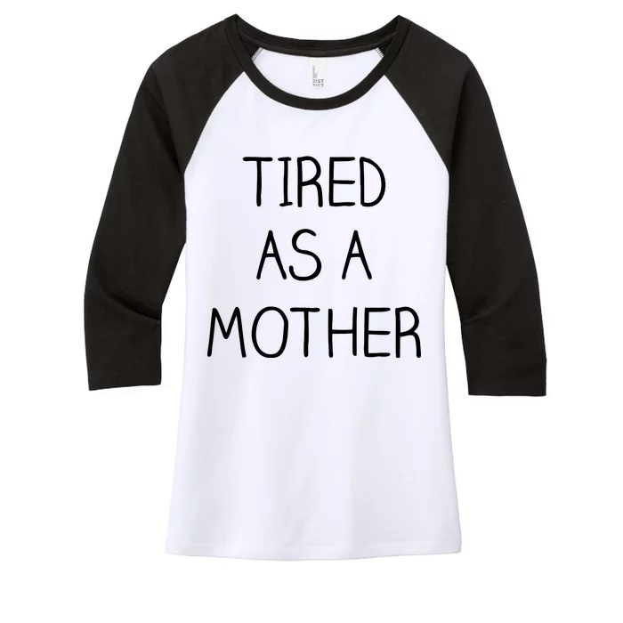 Tired As A Mother Cute Women's Tri-Blend 3/4-Sleeve Raglan Shirt