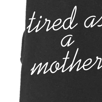 Tired As A Mother Script Logo Doggie 3-End Fleece Hoodie