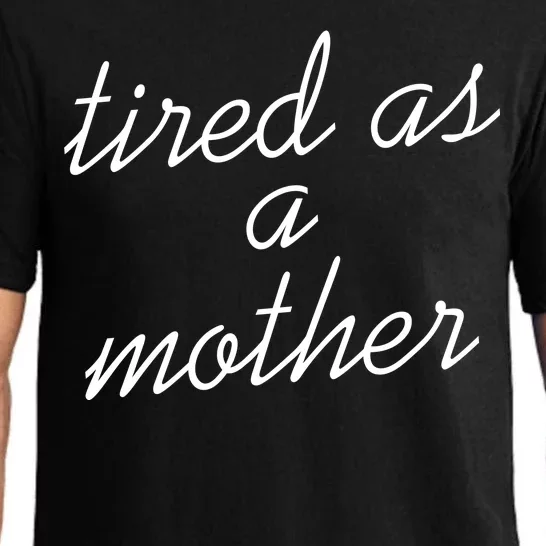 Tired As A Mother Script Logo Pajama Set