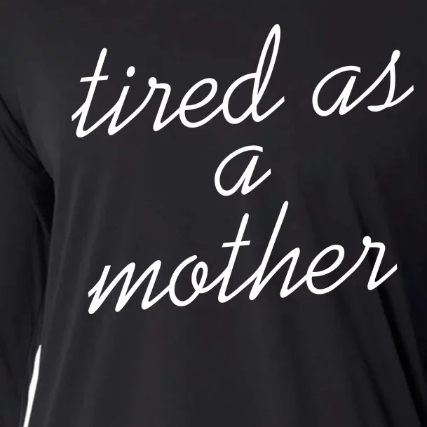 Tired As A Mother Script Logo Cooling Performance Long Sleeve Crew