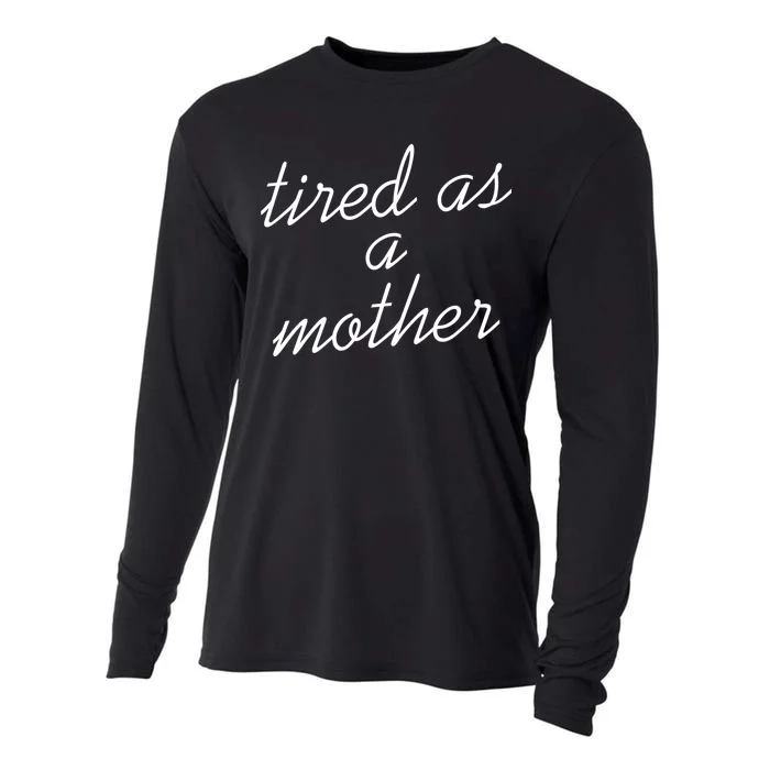 Tired As A Mother Script Logo Cooling Performance Long Sleeve Crew