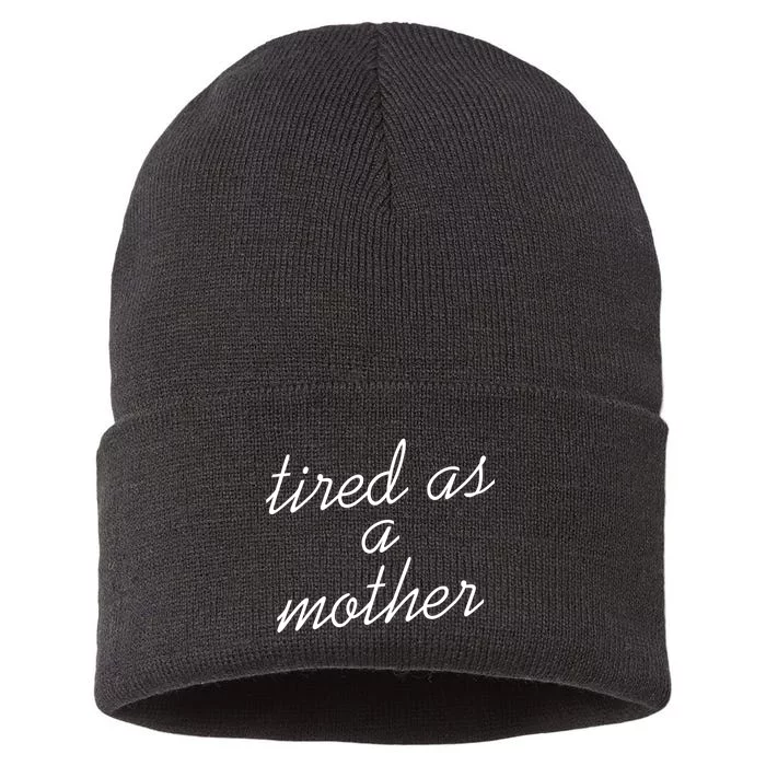 Tired As A Mother Script Logo Sustainable Knit Beanie