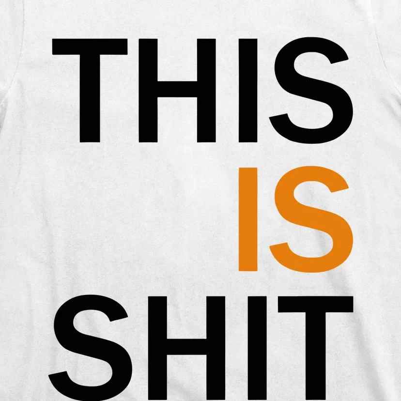 This Is Shit T-Shirt