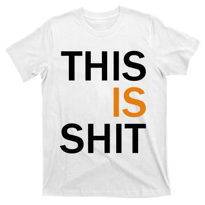 This Is Shit T-Shirt