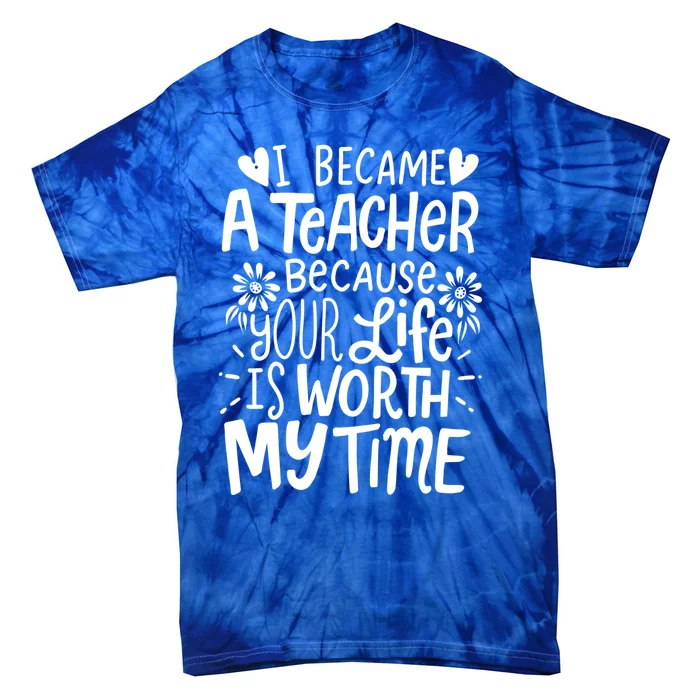 Teacher Inspirational Saying Great Gift Tie-Dye T-Shirt