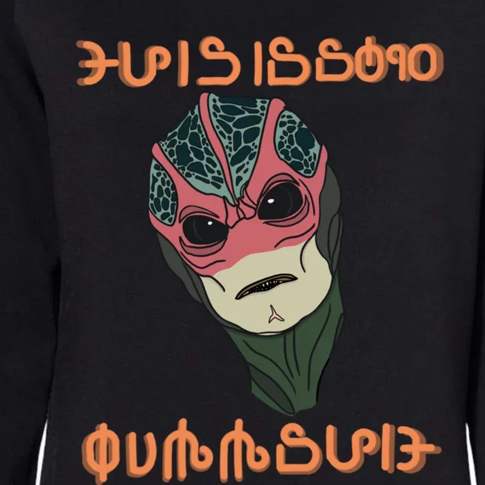 This Is Some Bulls.T In Alien Language Womens California Wash Sweatshirt