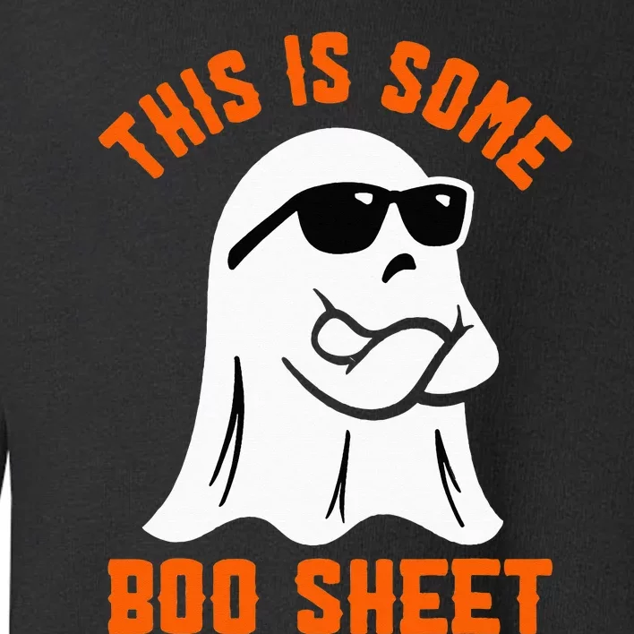 This Is Some Boo Sheet Cool Ghost Funny Halloween Costume Toddler Sweatshirt