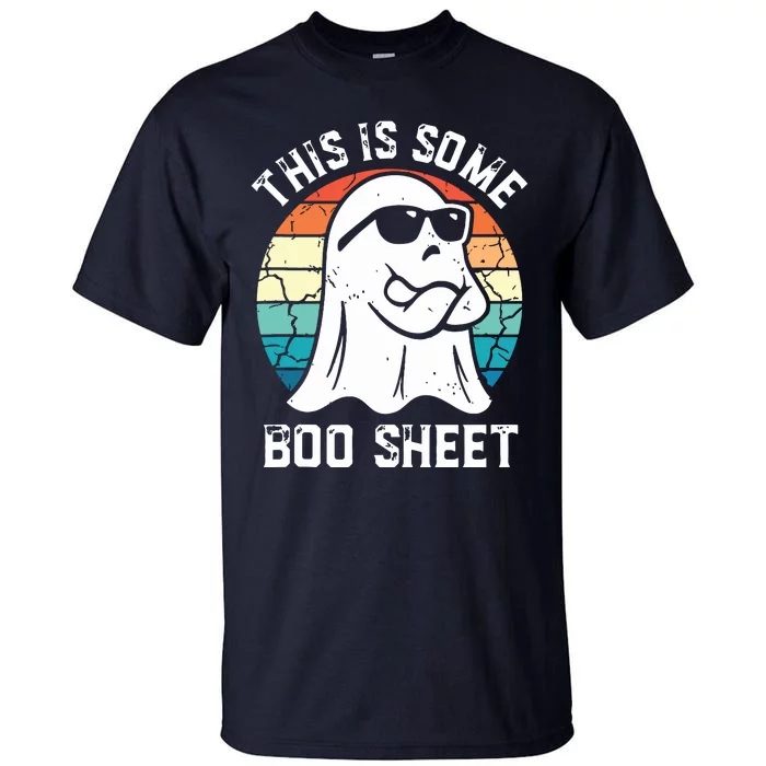 This Is Some Boo Sheet Halloween Ghost Funny Gifts Tall T-Shirt