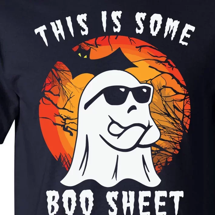 This Is Some Boo Sheet Halloween Ghost Funny Gifts Tall T-Shirt