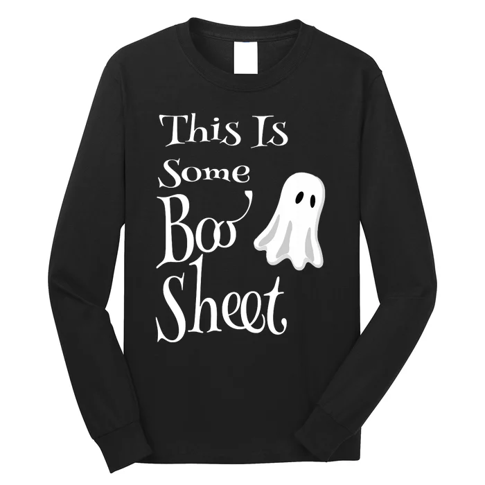 This Is Some Boo Sheet Funny Halloween Pun Design Ghost Gift Long Sleeve Shirt