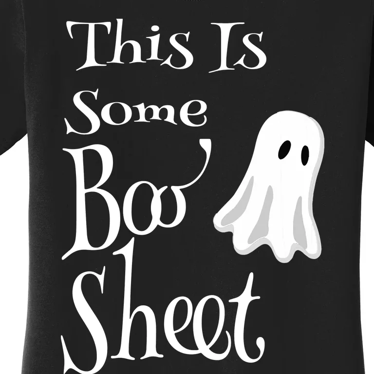 This Is Some Boo Sheet Funny Halloween Pun Design Ghost Gift Women's T-Shirt