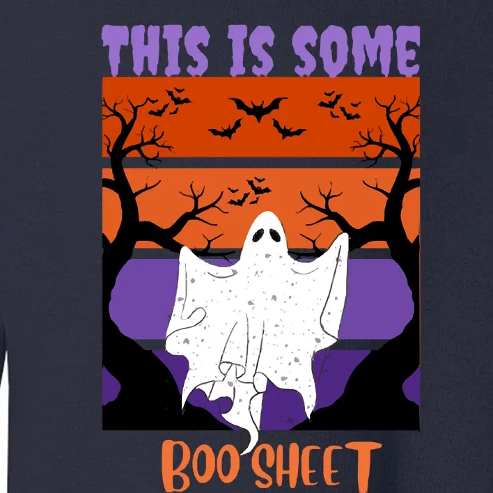 This Is Some Boo Sheet Toddler Sweatshirt