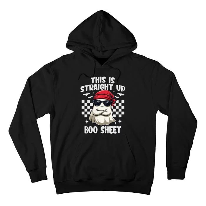 This Is Straight Up Boo Sheet Funny Halloween Gift Tall Hoodie