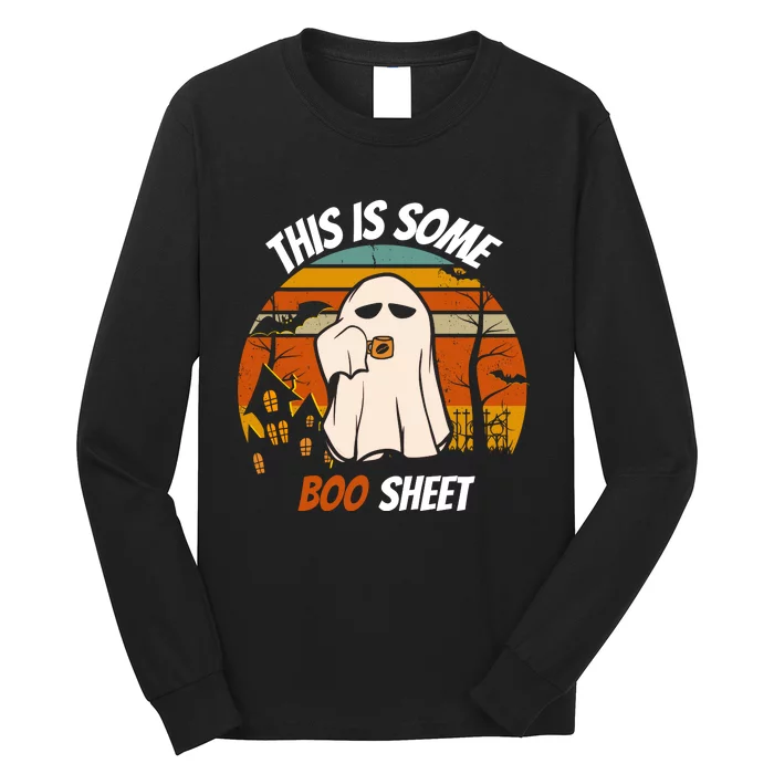 This Is Some BOO SHEET Design Long Sleeve Shirt