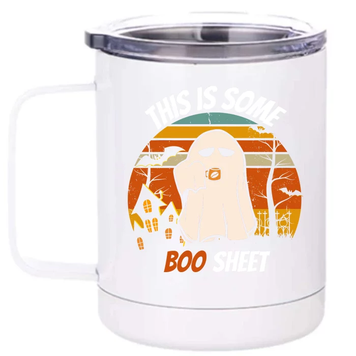 This Is Some BOO SHEET Design Front & Back 12oz Stainless Steel Tumbler Cup