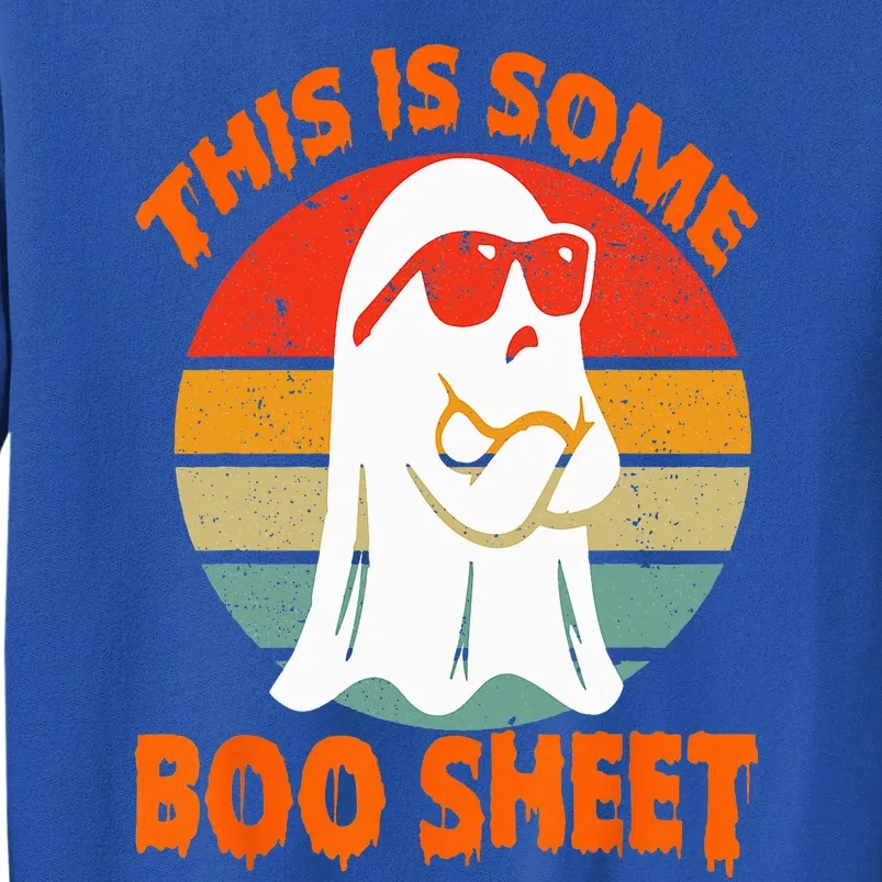 This Is Some Boo Sheet Halloween Ghost Funny Tall Sweatshirt