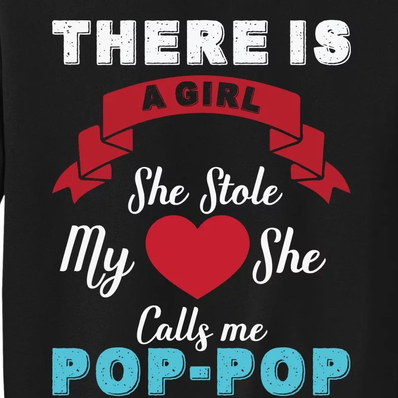 There Is She Stole My She Calls Me Pop Pop Tall Sweatshirt