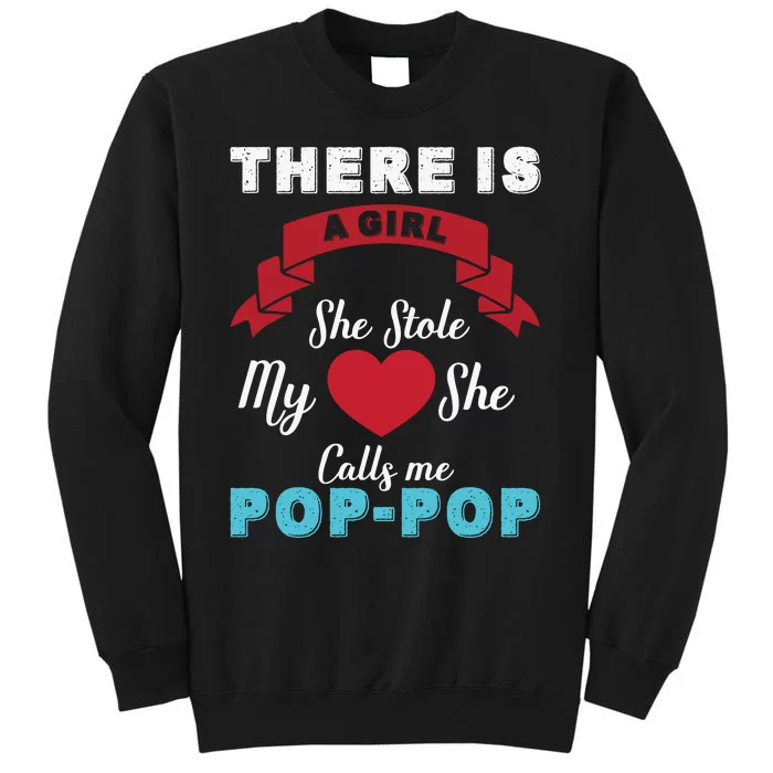 There Is She Stole My She Calls Me Pop Pop Tall Sweatshirt