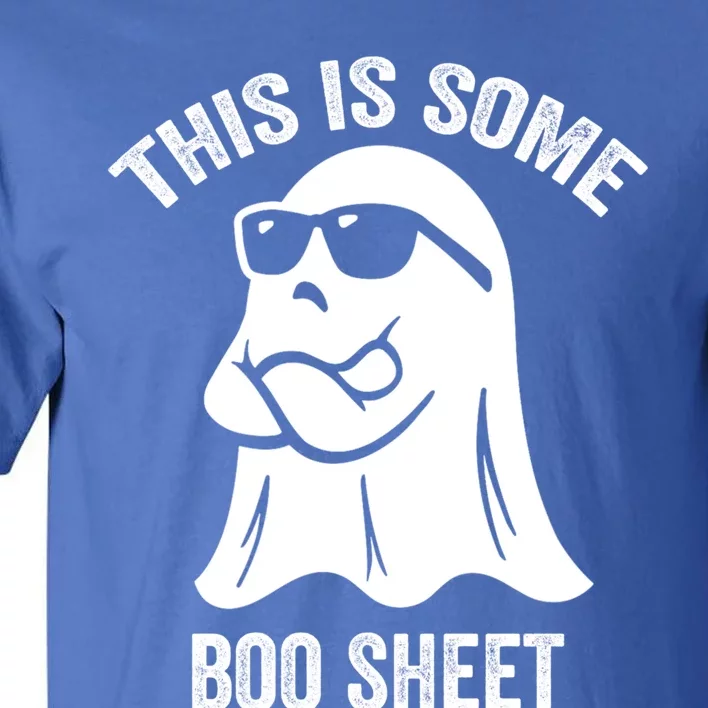 This Is Some Boo Sheet Halloween Ghost Funny Gift Tall T-Shirt