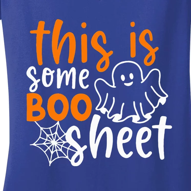 This Is Some Boo Sheet Funny Halloween Ghost Spooky Women's V-Neck T-Shirt