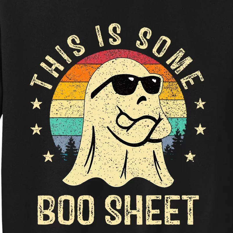 This Is Some Boo Sheet Halloween Ghost Funny Tall Sweatshirt