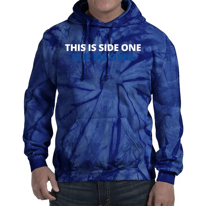 This Is Side One Flip Me Over Tie Dye Hoodie