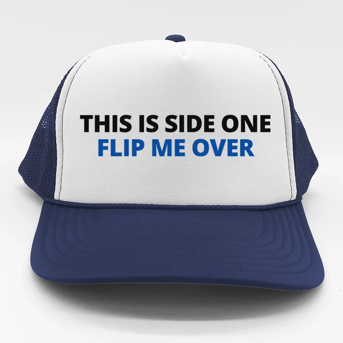 This Is Side One Flip Me Over Trucker Hat