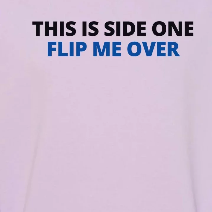 This Is Side One Flip Me Over Garment-Dyed Sweatshirt