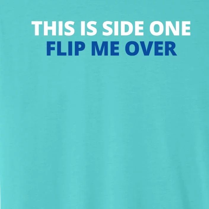 This Is Side One Flip Me Over ChromaSoft Performance T-Shirt