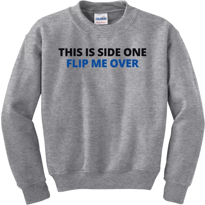 This Is Side One Flip Me Over Kids Sweatshirt