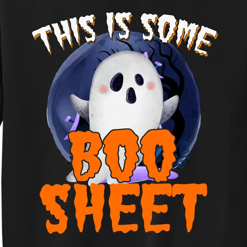 This Is Some Boo Sheet Funny Halloween Ghost Tall Sweatshirt