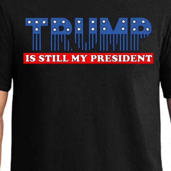 Trump Is Still My President Pajama Set