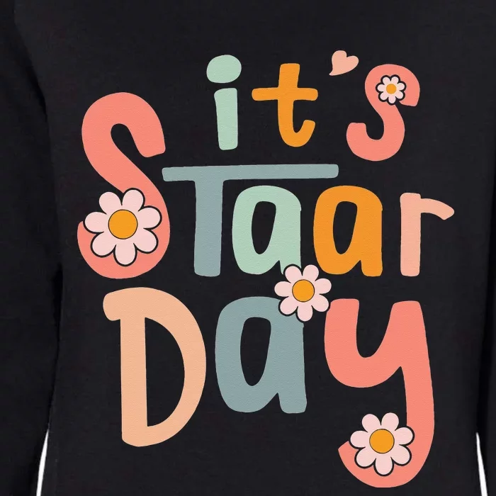 Teacher Its Staar Day Gifts Test Day Womens California Wash Sweatshirt