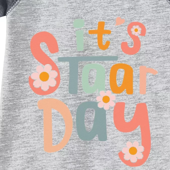 Teacher Its Staar Day Gifts Test Day Infant Baby Jersey Bodysuit