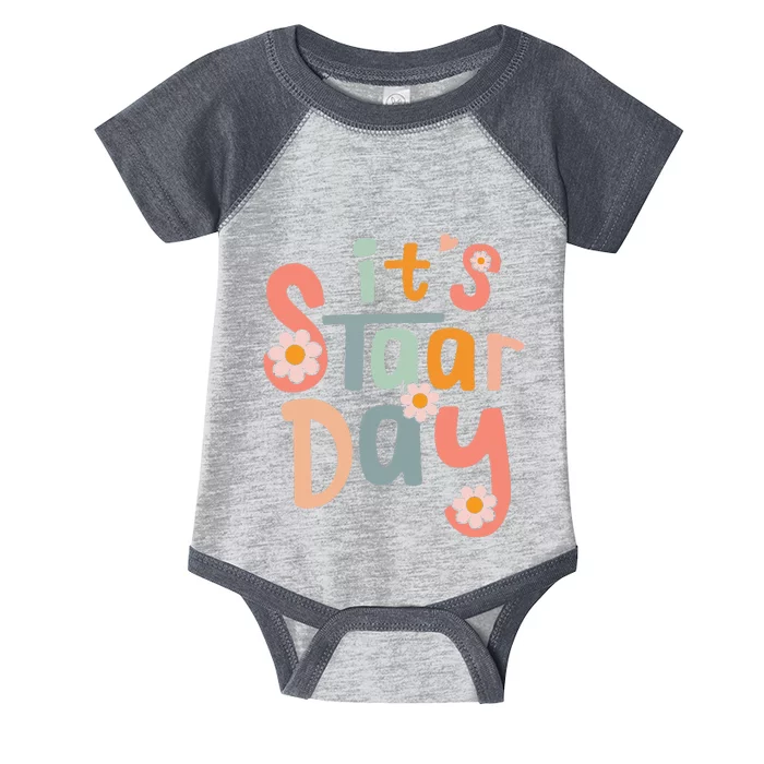 Teacher Its Staar Day Gifts Test Day Infant Baby Jersey Bodysuit