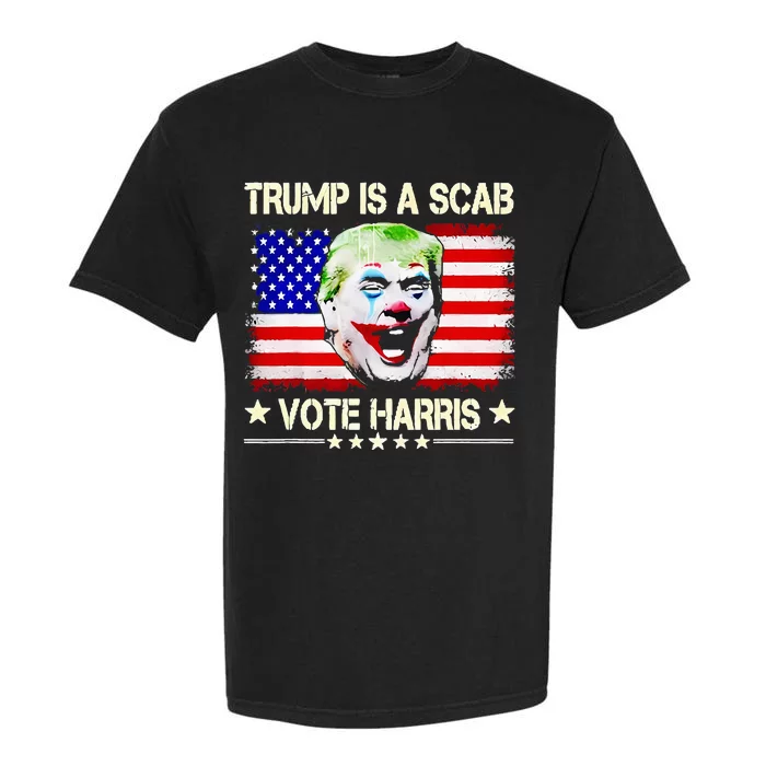 Trump Is Scab Vote Harris Trump Clown American Flag Garment-Dyed Heavyweight T-Shirt