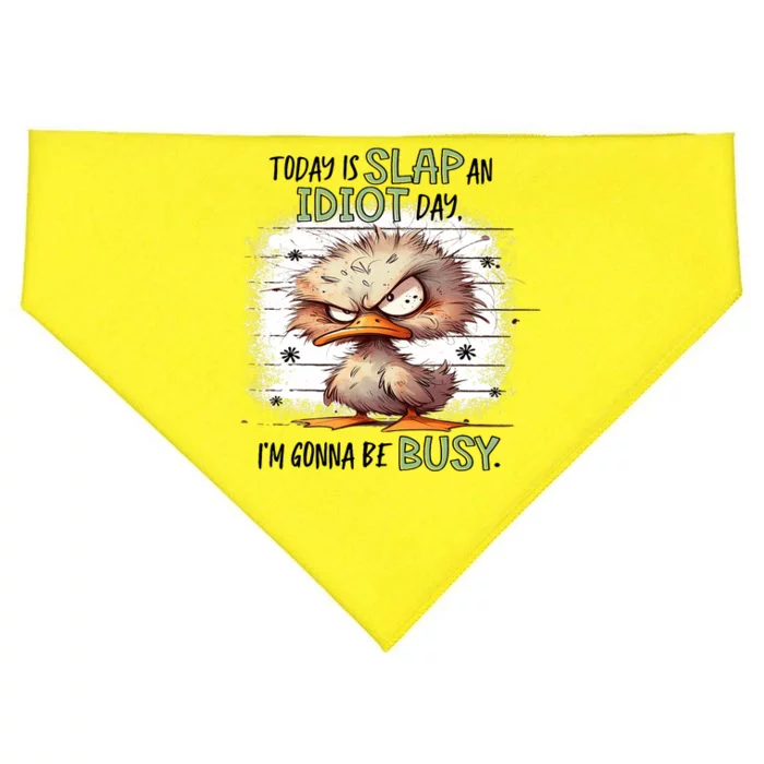 Today Is Slap An Idiot Day IM Gonna Be Busy USA-Made Doggie Bandana