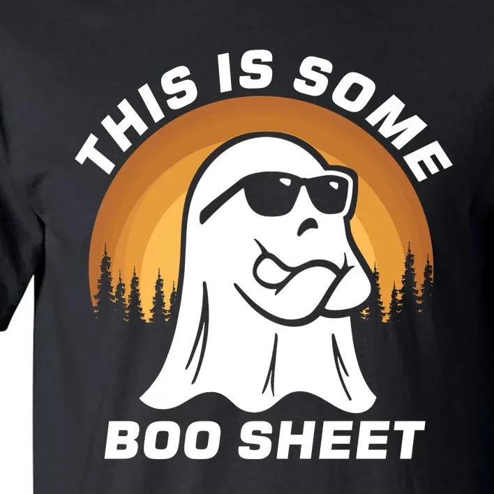 This Is Some Boo Sheet Funny Halloween Ghost Boo Costume Tall T-Shirt