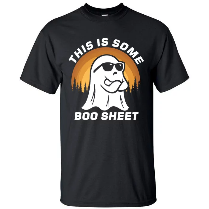 This Is Some Boo Sheet Funny Halloween Ghost Boo Costume Tall T-Shirt