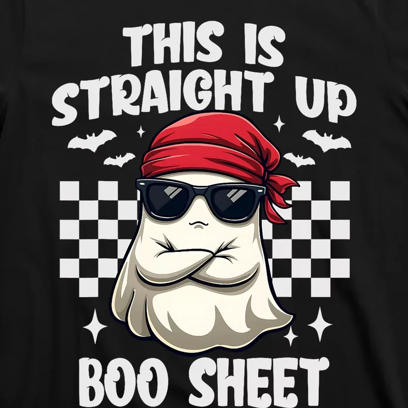 This Is Straight Up Boo Sheet Funny Halloween T-Shirt