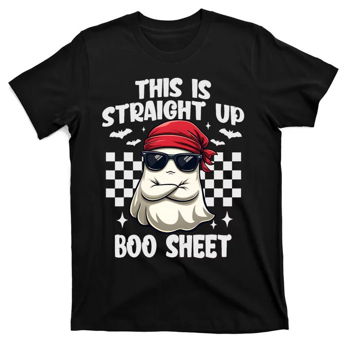 This Is Straight Up Boo Sheet Funny Halloween T-Shirt