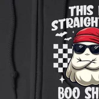 This Is Straight Up Boo Sheet Funny Halloween Full Zip Hoodie