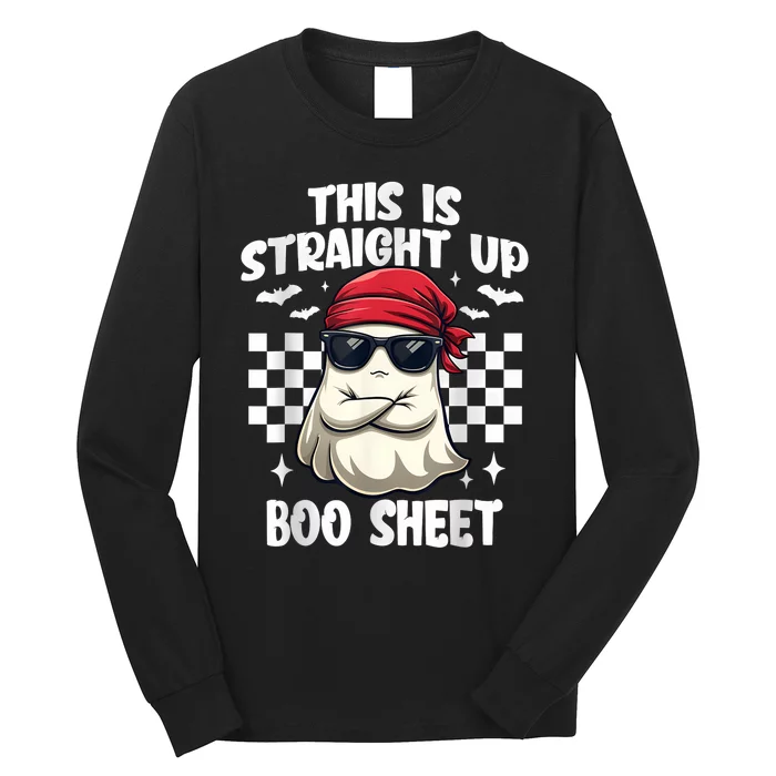 This Is Straight Up Boo Sheet Funny Halloween Long Sleeve Shirt