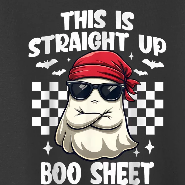 This Is Straight Up Boo Sheet Funny Halloween Toddler T-Shirt