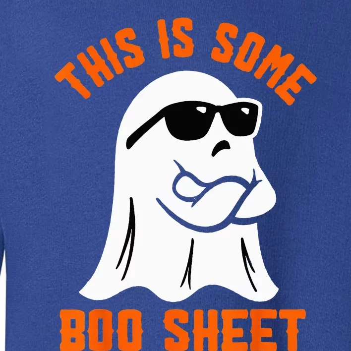 This Is Some Boo Sheet Cool Ghost Funny Halloween Costume Toddler Sweatshirt