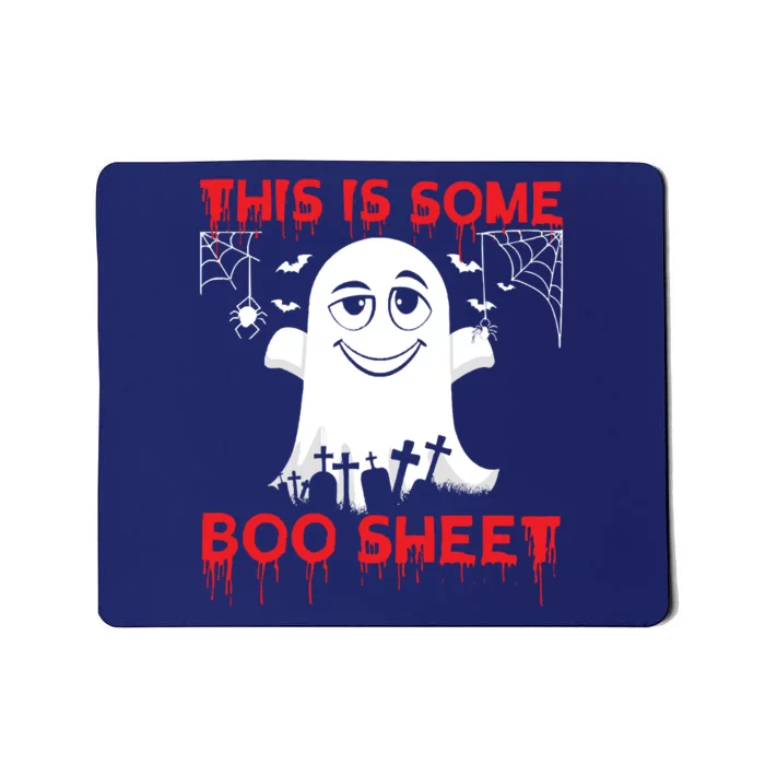 This Is Some Boo Sheet Funny Halloween Ghost Gift Mousepad