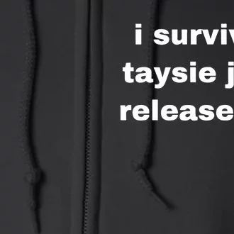 Timeofmylifewu I Survived Taysie Joint Release Day Full Zip Hoodie